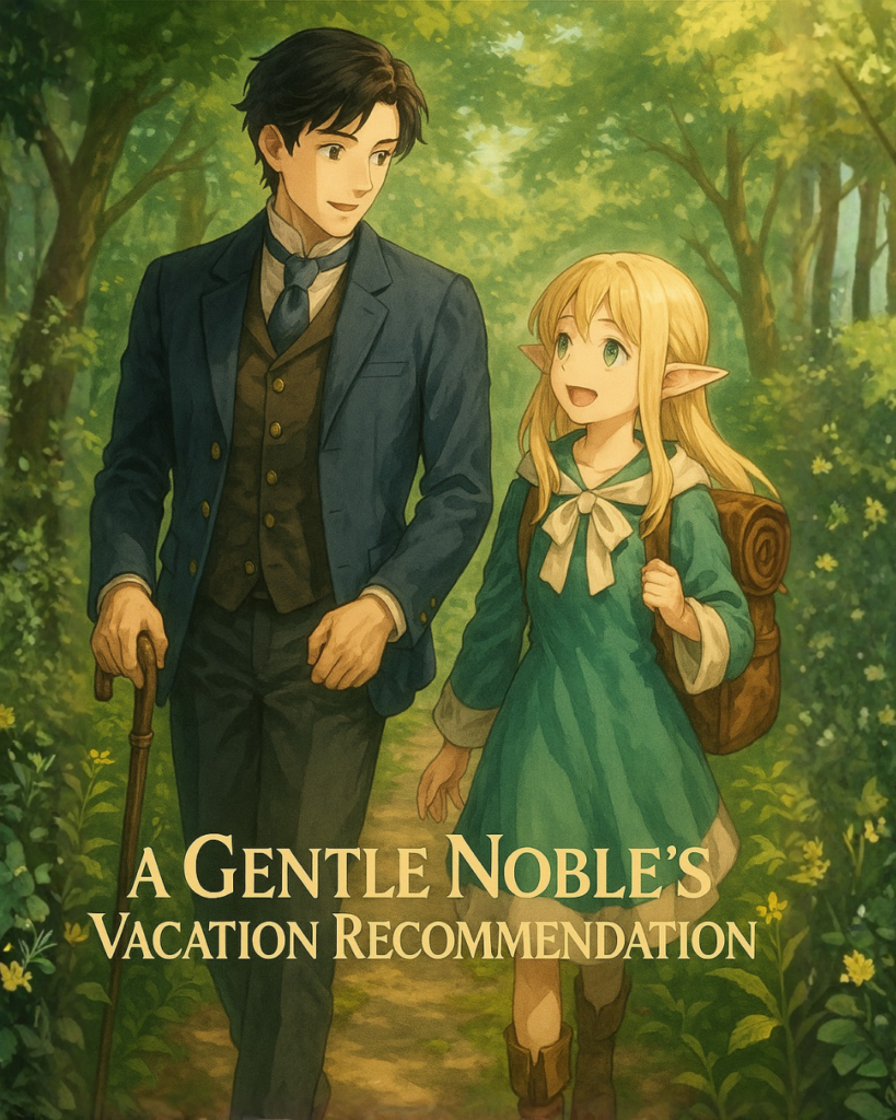 A Gentle Noble’s Vacation Recommendation