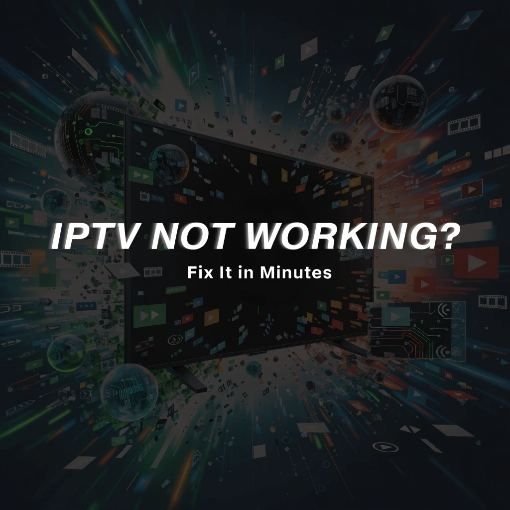IPTV NOT WORKING